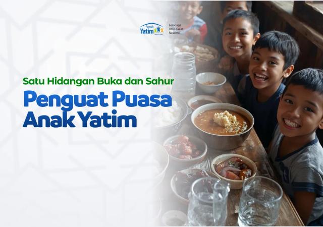 Dahsyatnya Sedekah Berbuka dan Sahur Yatim 