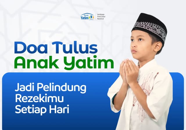 Santunan Yatim Dhuafa, Kunci Kelapangan Rezeki Berlimpah